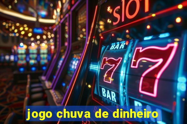 jogo chuva de dinheiro